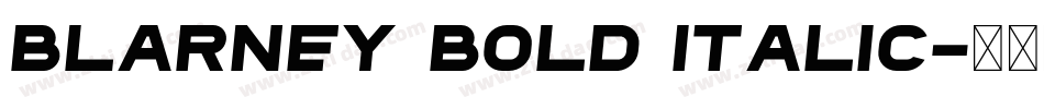 Blarney Bold Italic字体转换